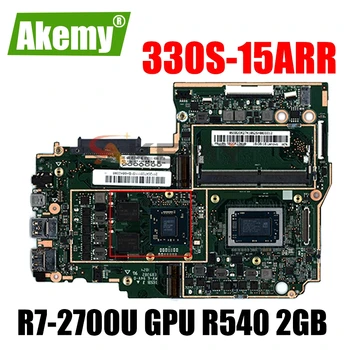 Za Lenovo 330S-15ARR Zvezek matična plošča AMD Ryzen 7 2700U GPU R540 2 gb RAM 4 GB DDR4 Preizkušen Delajo Nov Izdelek