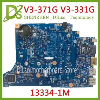KEFU 13334-1M Motherboard ACER aspire V3-331 V3-371 V3-371G V3-331G Prenosni računalnik z Matično ploščo 13334-1 3556U CPU Testirani