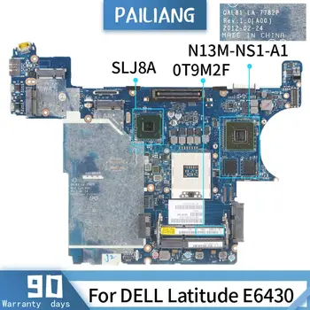 0T9M2F Za DELL Latitude E6430 LA-7782P CN-0T9M2F N13M-NS1-A1 SLJ8A Mainboard Prenosni računalnik z matično ploščo preizkušen OK